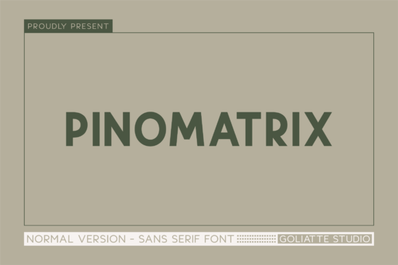 Pinomatrix: A Modern Sans Serif Typeface