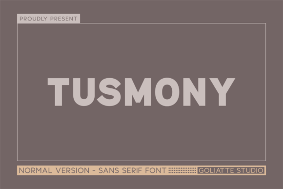 Tusmony: A Modern Sans Serif Typeface
